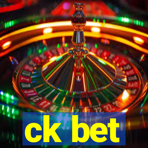 ck bet